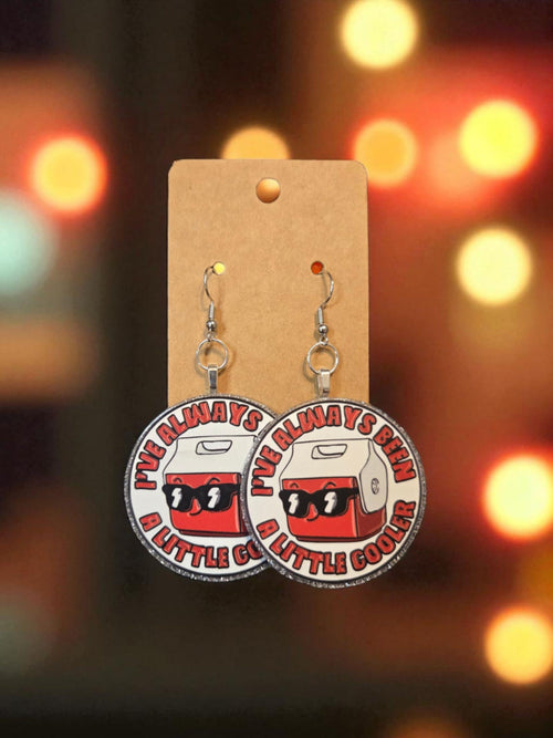 "I've always been a little cooler" Earrings *handmade*